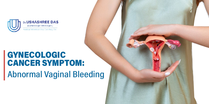 Gynecologic Cancer Symptom: Abnormal Vaginal Bleeding