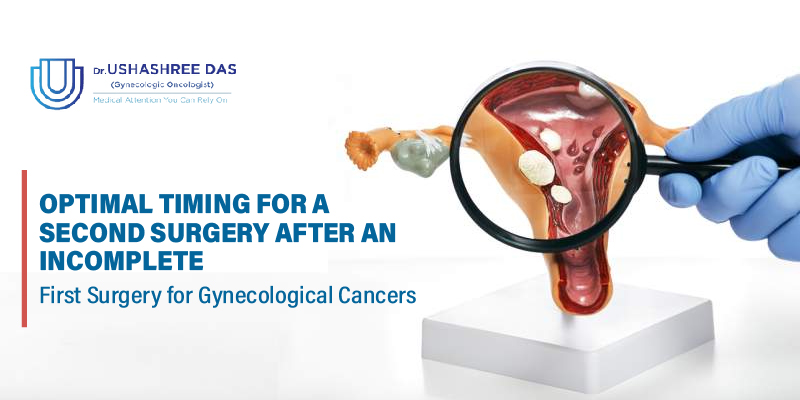 Optimal Timing for a Second Surgery After an Incomplete First Surgery for Gynecological Cancers