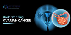 Understanding Ovarian Cancer